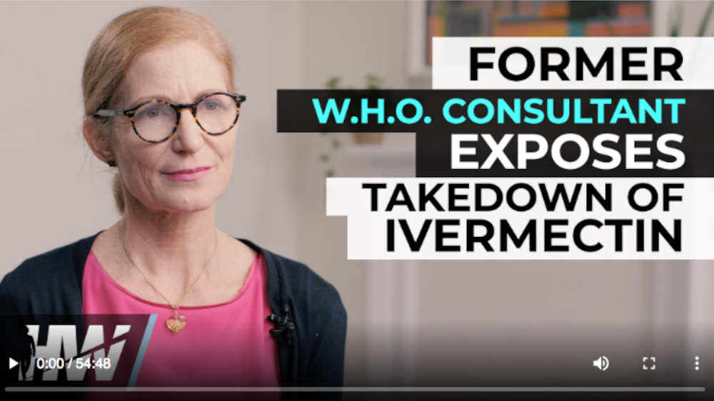 Former WHO Consultant Exposes Takedown Of Ivermectin